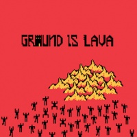 Ground Is Lava