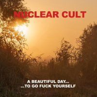 A beautiful day - to go fuck yourself