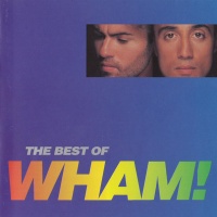 The Best Of Wham! (If You Were There...) 