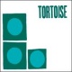 Tortoise