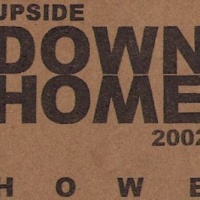 Upside Down Home 2002