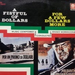 A Fistful Of Dollars/ For A Few Dollars More