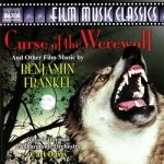 Curse Of The Werewolf And Other Film Music By Benjamin Frankel