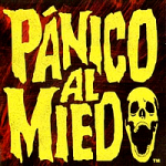 Pánico al Miedo