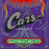 Just What I Needed: The Cars Anthology