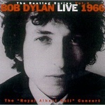 The Bootleg Series Vol. 4: Bob Dylan Live 1966, The "Royal Albert Hall" Concert