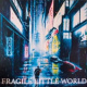 Fragile Little World