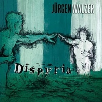 Dispyria / Jürgen Walzer